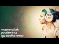 Massive Attack - Paradise Circus (Gui Boratto Remix)