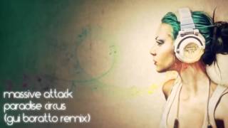 Massive Attack Paradise Circus Gui Boratto Remix Music