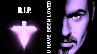 George Michael - You have been Loved + &#39;Lyrics on Screen&#39; R.I.P.