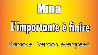 Karaoke Italiano -  Mina  - L'importante è finire