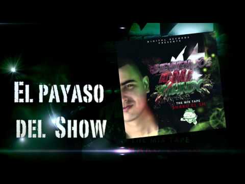 El Payaso Del Show - Shako El SH Ft Kenny y Manco