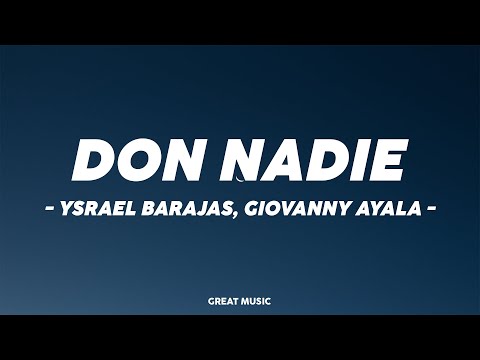 Ysrael Barajas, Giovanny Ayala - Don Nadie (Letra\Lyrics)