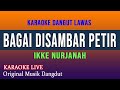 BAGAI DISAMBAR PETIR KARAOKE IKKE NURJANAH Arsyadstudiokaraoke