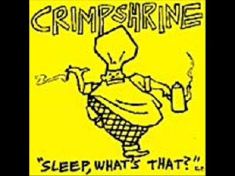 Crimpshrine - Sleep, what's that? EP 1988