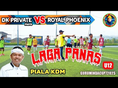 BABAK 16 BESAR - DK PRIVATE (More) VS ROYAL PHOENIX - PIALA KDM ANNIVERSARY SSB GURUMINDA KE 7 2025 