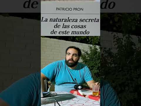 📚 Patricio Pron - La naturaleza secreta de las cosas de este mundo #booktube 📚