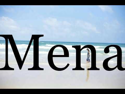 How To Pronounce Mena🌈🌈🌈🌈🌈🌈Pronunciation Of Mena