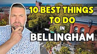 10 AWESOME Things to Do in BELLINGHAM WASHINGTON!🤯[Don't Miss Out]