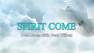 Spirit Come