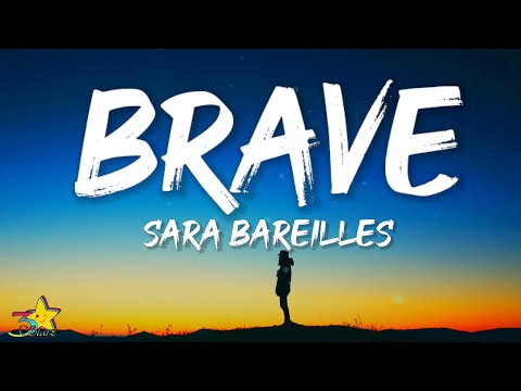 Sara Bareilles - Brave (Lyrics)