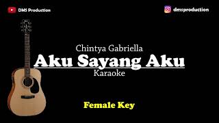 Download lagu Aku Sayang Aku - Chintya Gabriella | Female Key | KARAOKE | Terima Kasih Masa Lalu mp3
