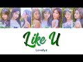 Lovelyz 러블리즈 " Like U " Lyrics (ColorCoded/ENG/HAN/ROM/가사) Lovelyz 러블리즈 " Like U " Lyrics (ColorCoded/ENG/HAN/ROM/가사)
