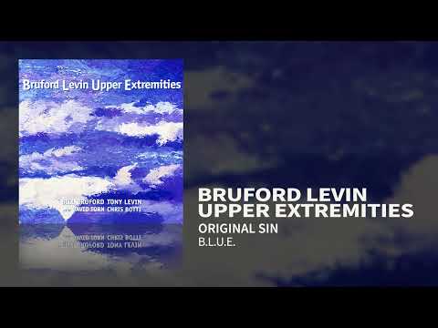 Bruford Levin Upper Extremities - Original Sin (B.L.U.E. 1998)