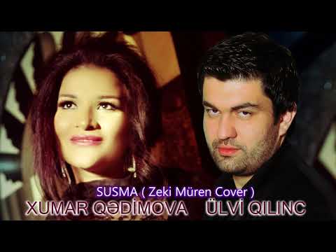 Xumar Qedimova & Ulvi Qilinc - Susma ( Zeki Muren cover)