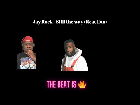 Jay Rock, Bongo ByTheWay - Still That Way (Reaction)
