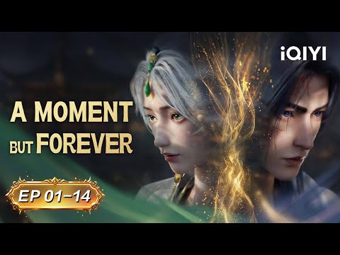 【FULL】One Moment reamins Forever | A MOMENT but Forever | EP01-14 | iQIYI Anime Asia