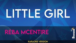 Little Girl - Reba McEntire (KARAOKE)