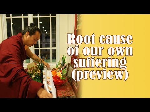 Teaching Preview for 01 Dec 2016 - Root cause of our own suffering