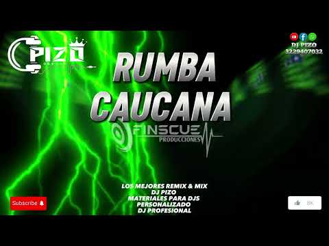 [Mix] Rumba Caucana ✘ No Podré Olvidarme De Ti ✘ El Mozo ✘ Nunca Pensé Llorar ✘ Dj Pizo Oficial