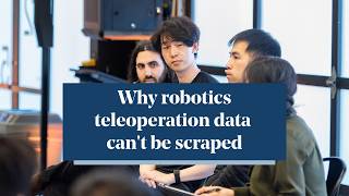 Why robotics teleoperation data can't be scraped