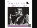 Yusef LATEEF "Koko's tune" (1961)