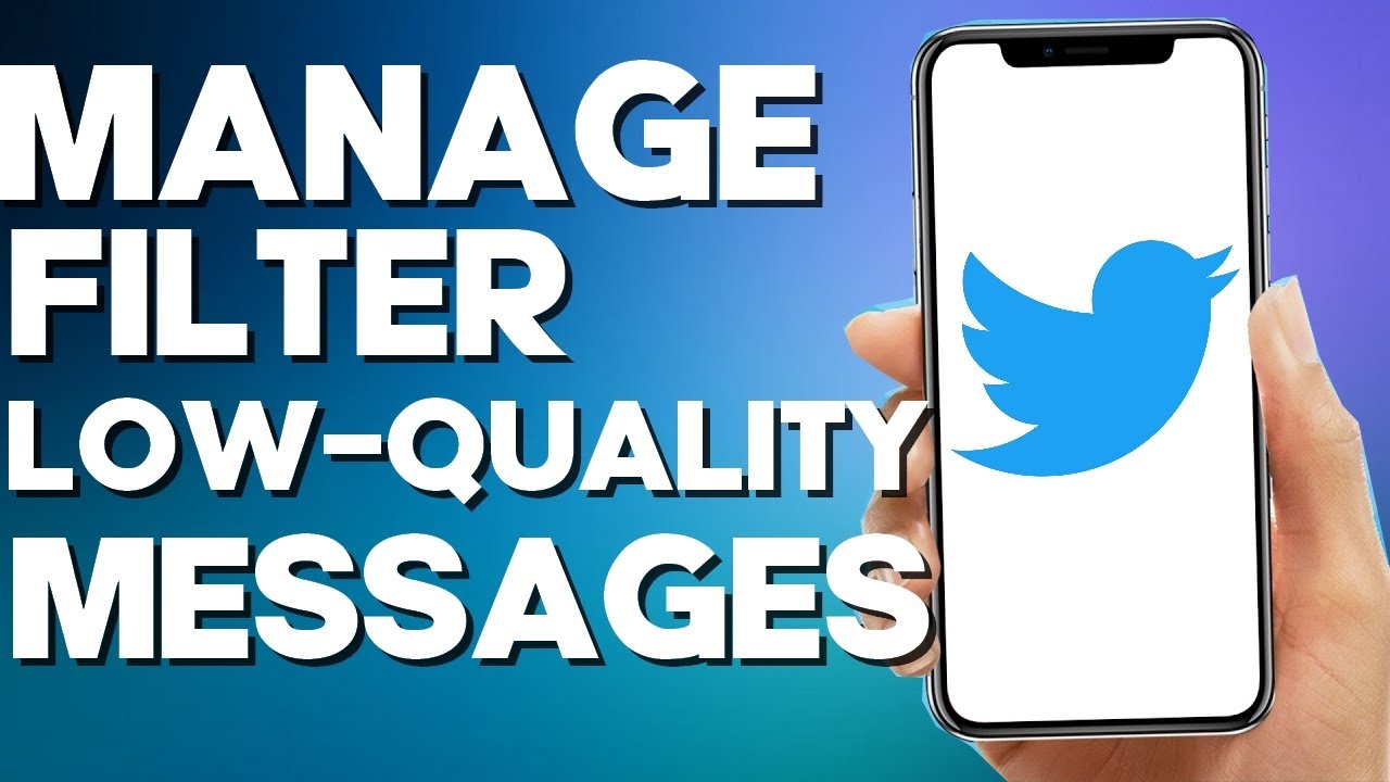 How to Turn off/on Filter low-Quality Messages on Twitter