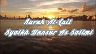 Download lagu Surah Al-Lail-Syaikh Mansur As Salimi mp3 Download lagu Surah Al-Lail-Syaikh Mansur As Salimi mp3