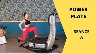 Power plate seance A
