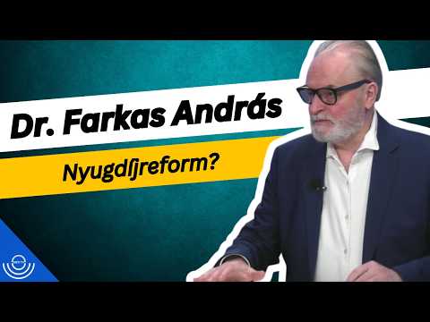Pirkadat: Dr. Farkas András – Nyugdíjreform?