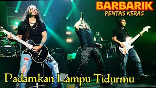 Download lagu 🔥Perghh MANTAPP❗Padamkan LAMPU TIDURMU ' 🔴Live KONSERT BARBARIK..PENTAS KERAS, Zepp.. Kuala Lumpur.. mp3