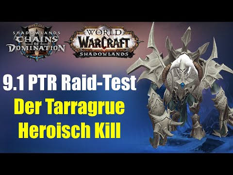 Der Tarragrue Heroisch KILL - Sanktum der Herrschaft | WoW 9.1 PTR