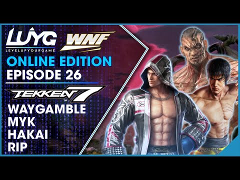 WNF x OC Online EP 26 - Tekken 7 Top 4 WayGamble, MYK, Rip, Hakai