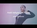 Snoh Aalegra Do 4 Love Piano Instrumental Karaoke Lyrics
