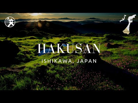 Hakusan - For Tourism Ishikawa, JAPAN