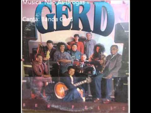 Não Há drogas - Banda Gerd