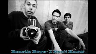Beastie Boys - I Don&#39;t Know