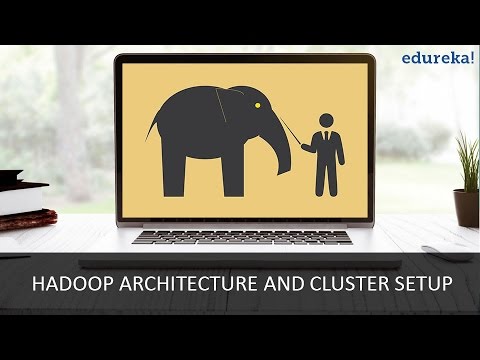 Hadoop Architecture and Cluster Setup | Hadoop Administration Video Tutorial for Beginners Part 1