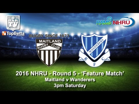 2016 NHRU - Round 5 - Feature Match - Maitland v Wanderers