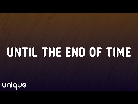 Justin Timberlake - Until The End Of Time (Lyrics) Ft. Beyonce
