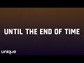 Justin Timberlake - Until The End Of Time (Lyrics) Ft. Beyonce