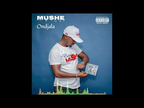 Mushe - Ondjala (Official Audio)