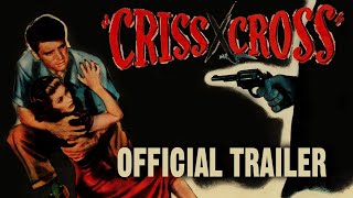 CRISS CROSS (Masters of Cinema) New & Exclusive Trailer