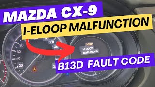 Mazda CX 9 i eloop malfunction (B13d fault code)