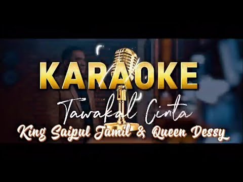 King Saipul Jamil Feat Queen Dessy - Tawakal Cinta (Karaoke Version)