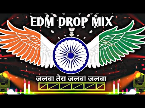 Jalwa Tera Jalwa 🇮🇳 Dj Remix | Desh Bhakti Dj Song | 2025 New Hindi Dj Desh Bhakti Song | 15 August