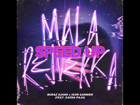 Buraz Djans x Igor Garnier - Mala Rejverka (feat. Gazda Paja) speed up version