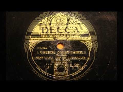 A Musical Comedy Switch - Henry Hall's Gleneagles Hotel Orchestra