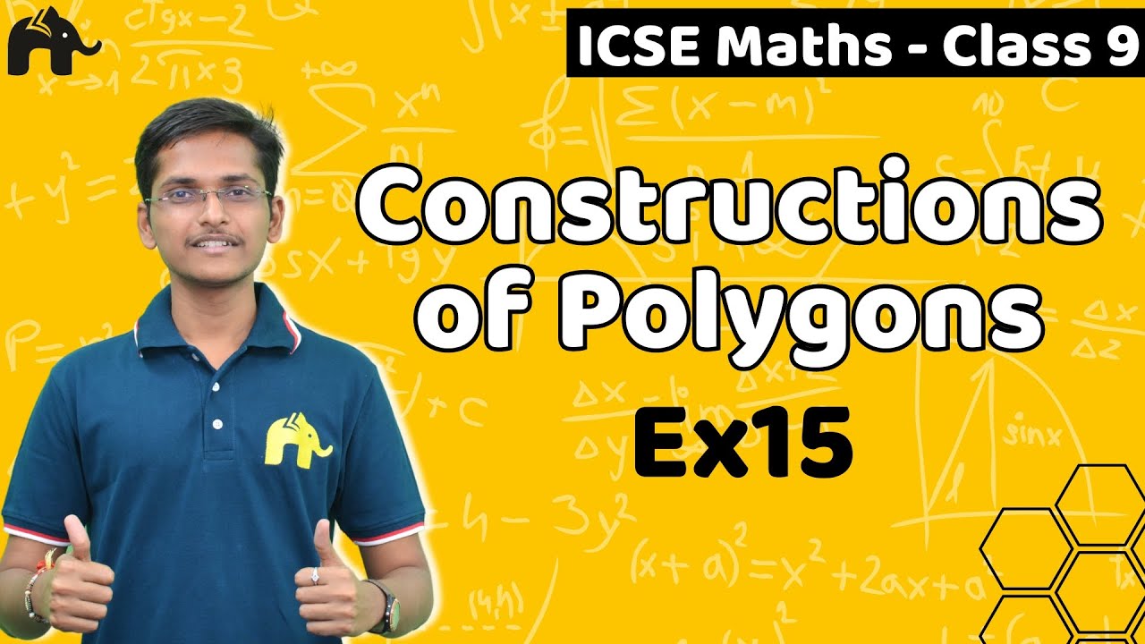 Constructions of Polygons Class 9 ICSE Maths | Selina Chapter 15 | Ex15
