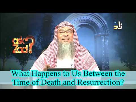 What happens to our soul between our Death and Resurrection? - Assim al hakeem