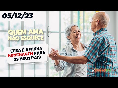 ESSA É MINHA HOMENAGEM PARA AOS MEUS PAIS - QUEM AMA NÃO ESQUECE 05/12/23